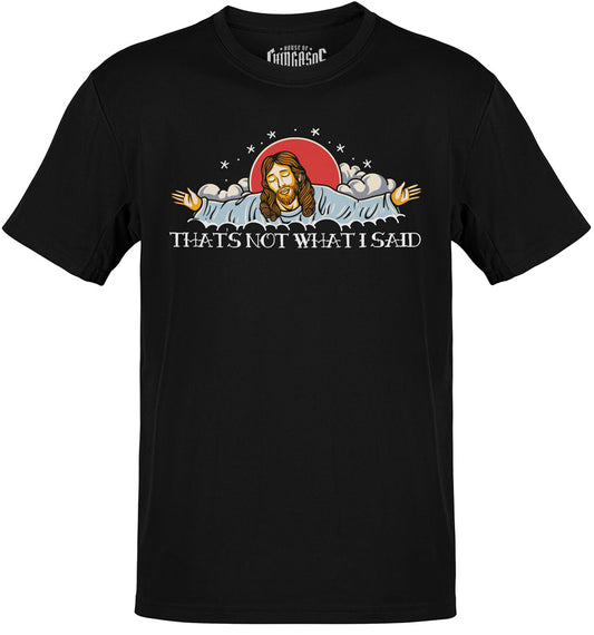 Jesus That's not what I said Premium Old School T-Shirt