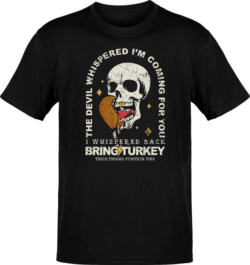 Premium The Devil Whispered... Bring Turkey T-shirt