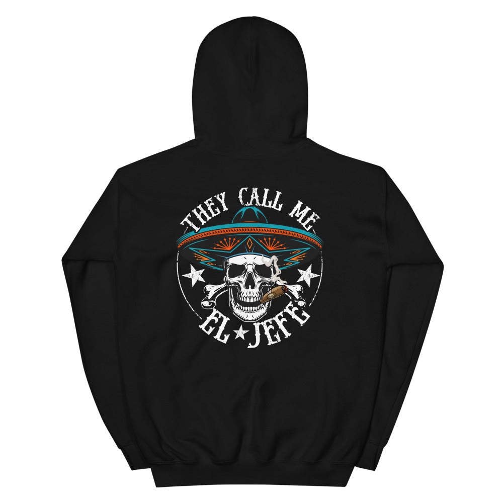 They Call Me El Jefe OG Chingon Hoodie
