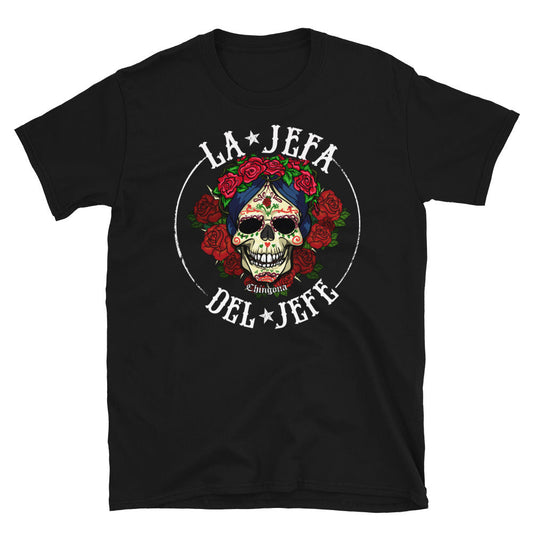 La Jefa Del Jefe OG Chingona Unisex T-Shirt