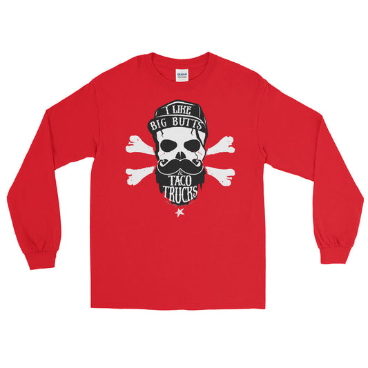 Big Butts And Taco Trucks Long Sleeve T-Shirt