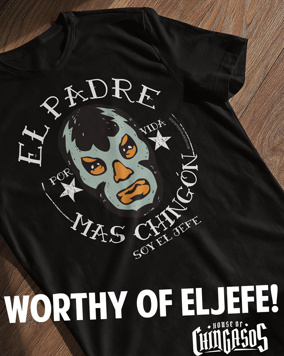 El Padre Mas Chingon OG T-Shirt
