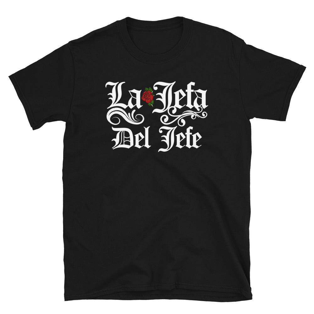 La Jefa Del Jefe Chingona Unisex T-Shirt