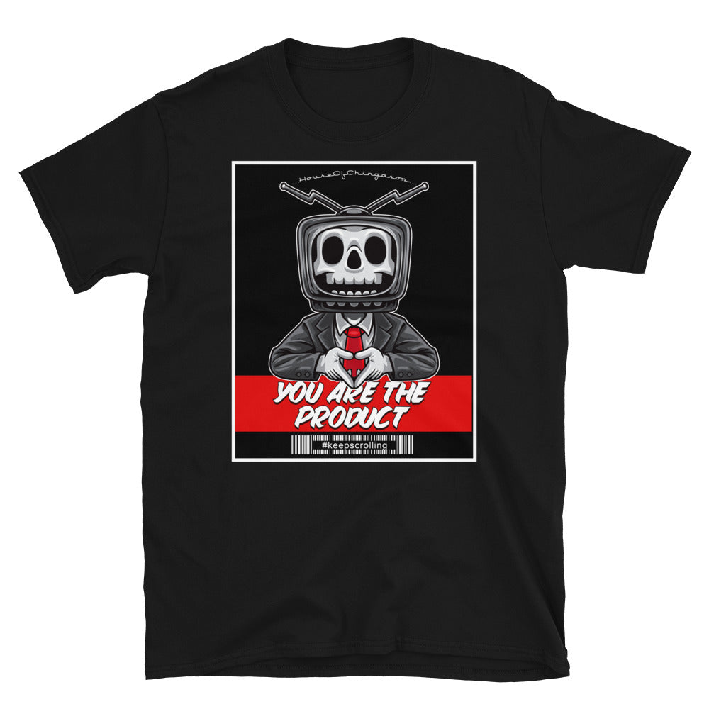 You Are The Product T-Shirt ( FRONT PRINT )