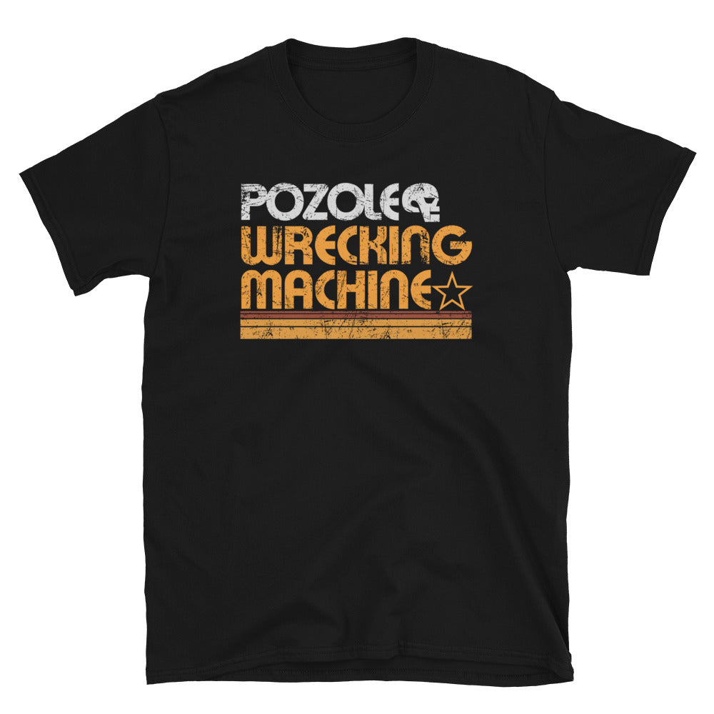 Pozole Wrecking Machine Old School Tee