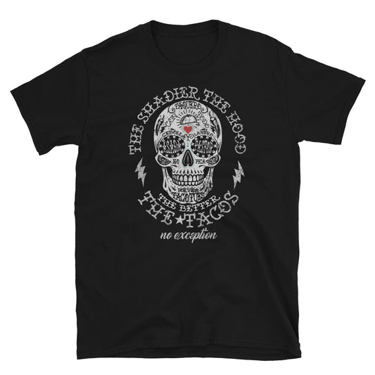The Shadier The Hood OG Taco T-Shirt