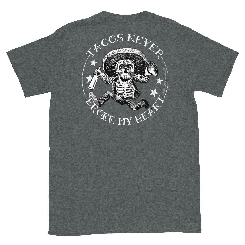 Tacos Never Broke My Heart Vintage T-Shirt (Front And Back Print)