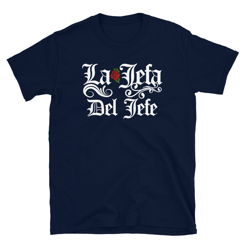 La Jefa Del Jefe Chingona Unisex T-Shirt