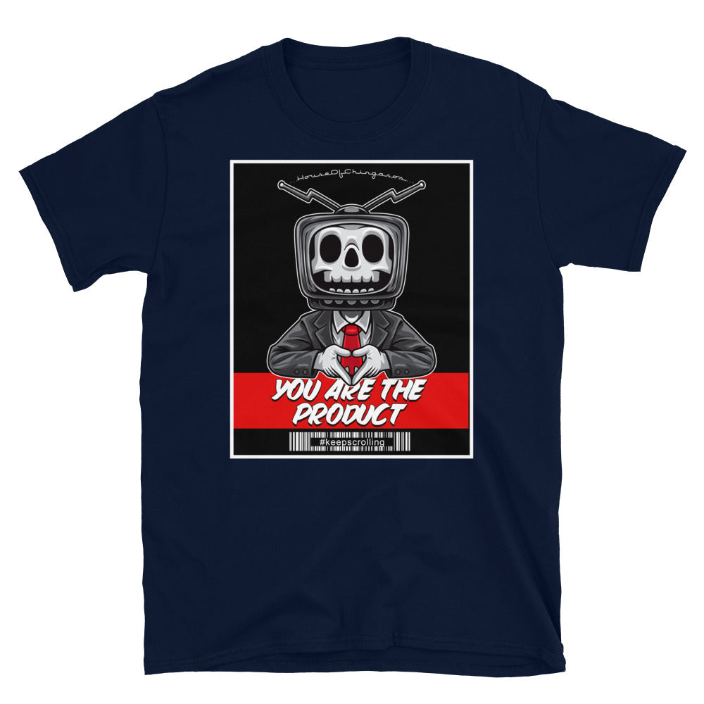 You Are The Product T-Shirt ( FRONT PRINT )