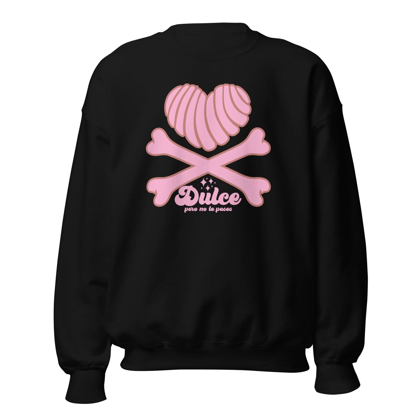 DULCE PERO NO TE PASES CHINGONA SWEATSHIRT