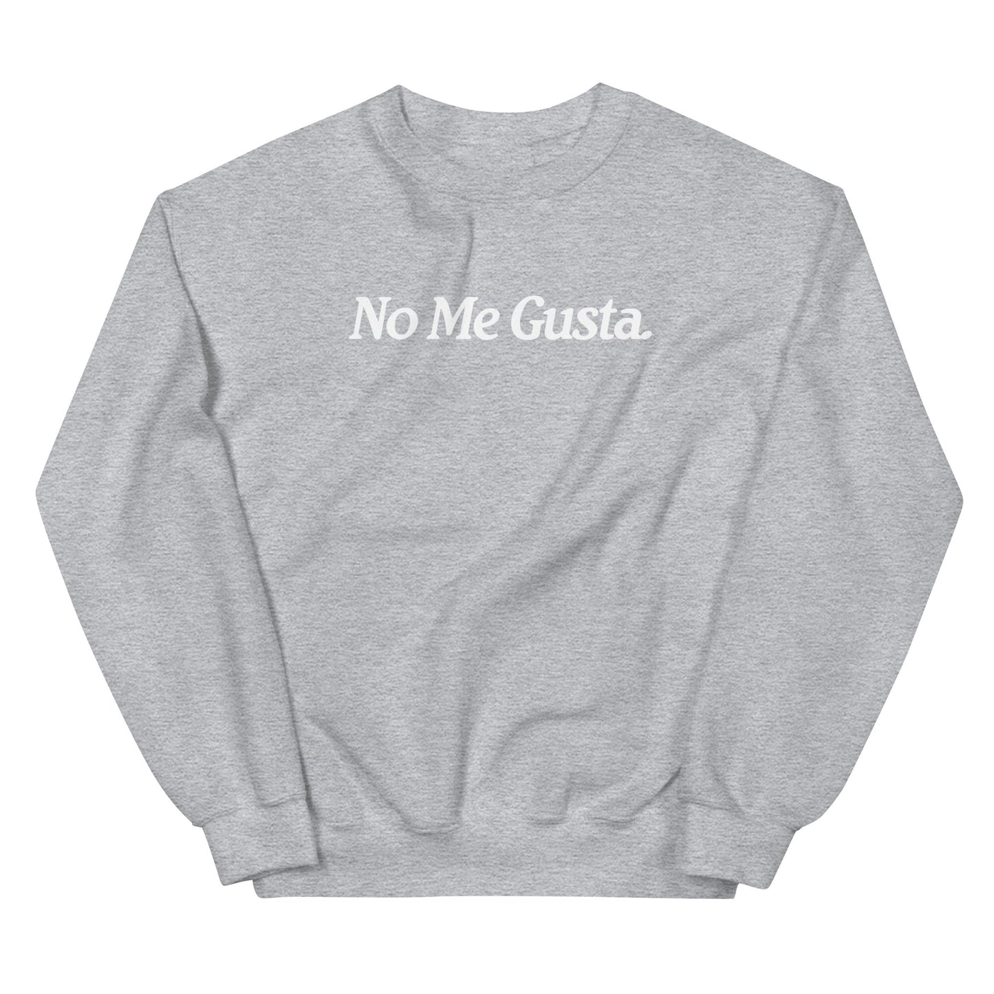 No Me Gusta OG Sweatshirt