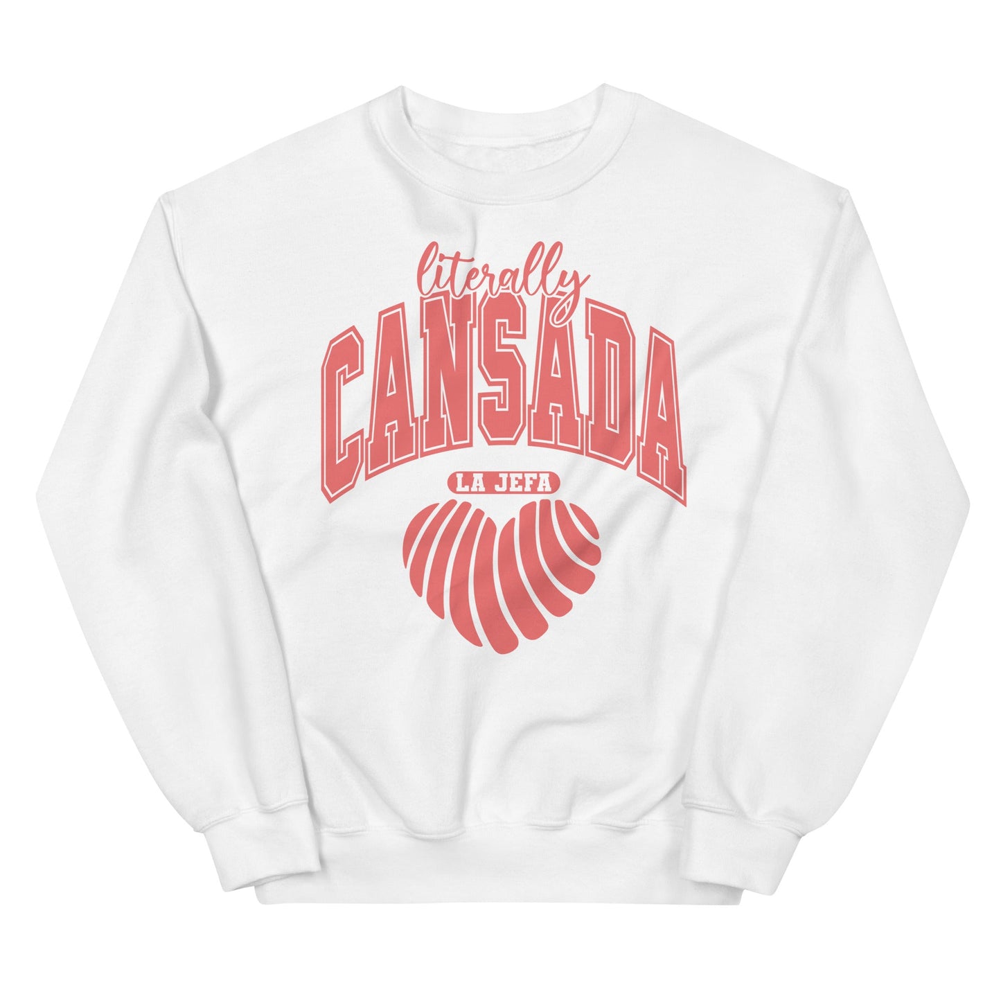 Literally Cansada La Jefa Moms Sweatshirt
