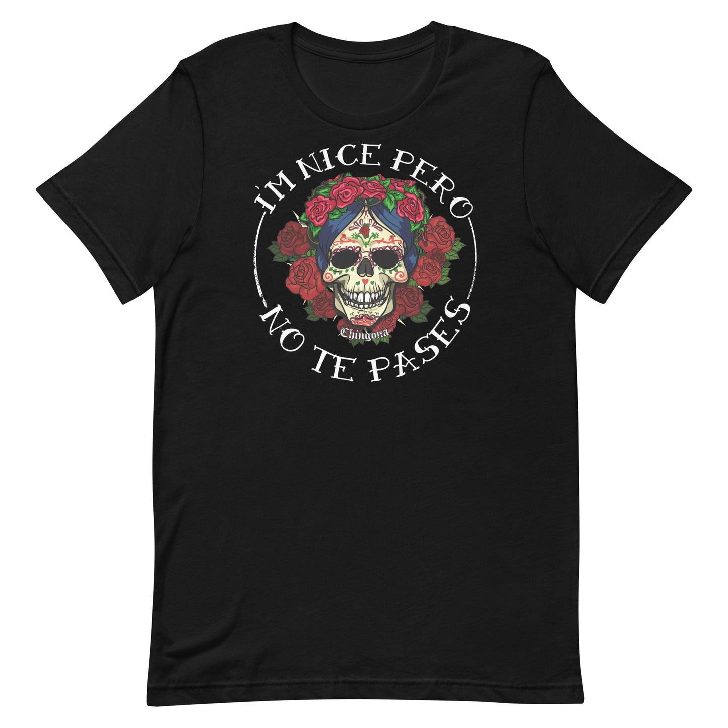 Premium I'm Nice Pero No te Pases T-shirt