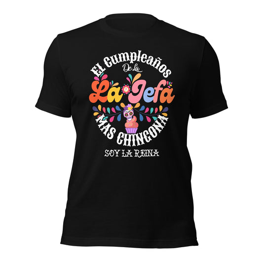 Premium El Cumplea–os De La Jefa Chingona Birthday T-shirt